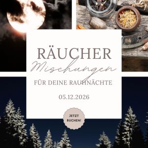 Räuchermischungen für die Rauhnachtszeit 05.12.2026